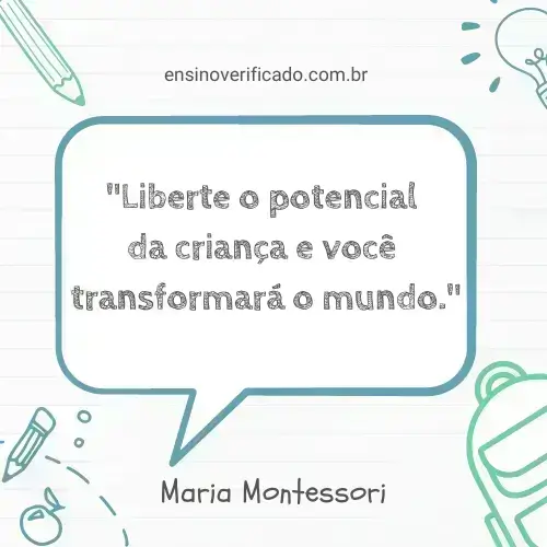 Frase sobre educação infantil de Maria Montessori