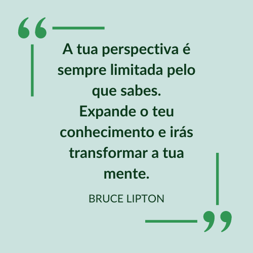 Frase do biólogo renomado e professor espiritual Bruce Lipton