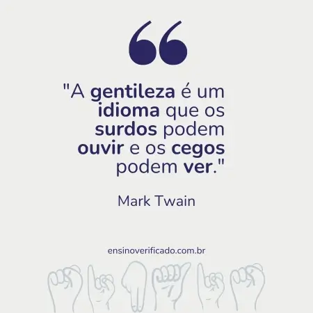 Frase inspiradoras sobre surdos e Libras.