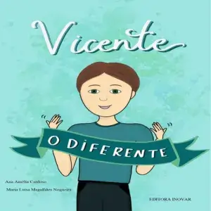 Livro infantil Vicente,o diferente sobre autismo em pdf gratuito da editora Inovar. 