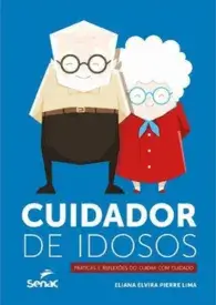 livro cuidador de idosos orientações práticas cuidado diário.