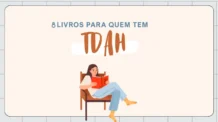 8 Livros para quem tem TDAH
