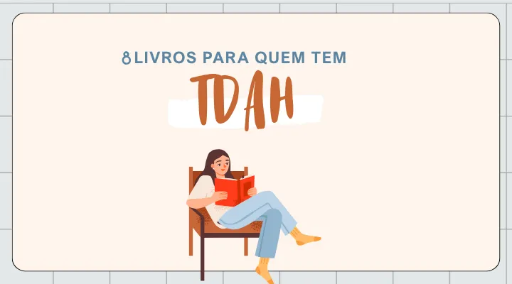8 Livros para quem tem TDAH